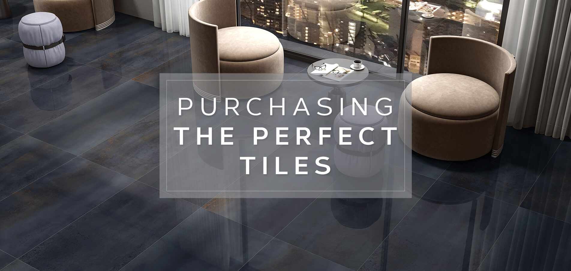 A Comprehensive Guide to Choosing the Perfect Tiles for Your Space