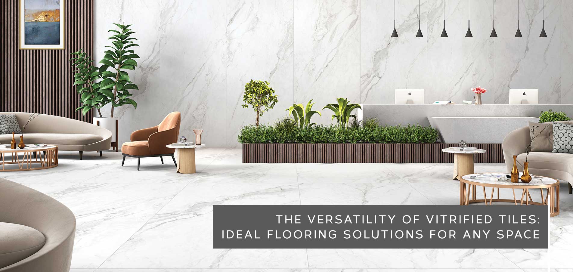 The Versatility of Vitrified Tiles: Ideal Flooring Solutions for Any Space