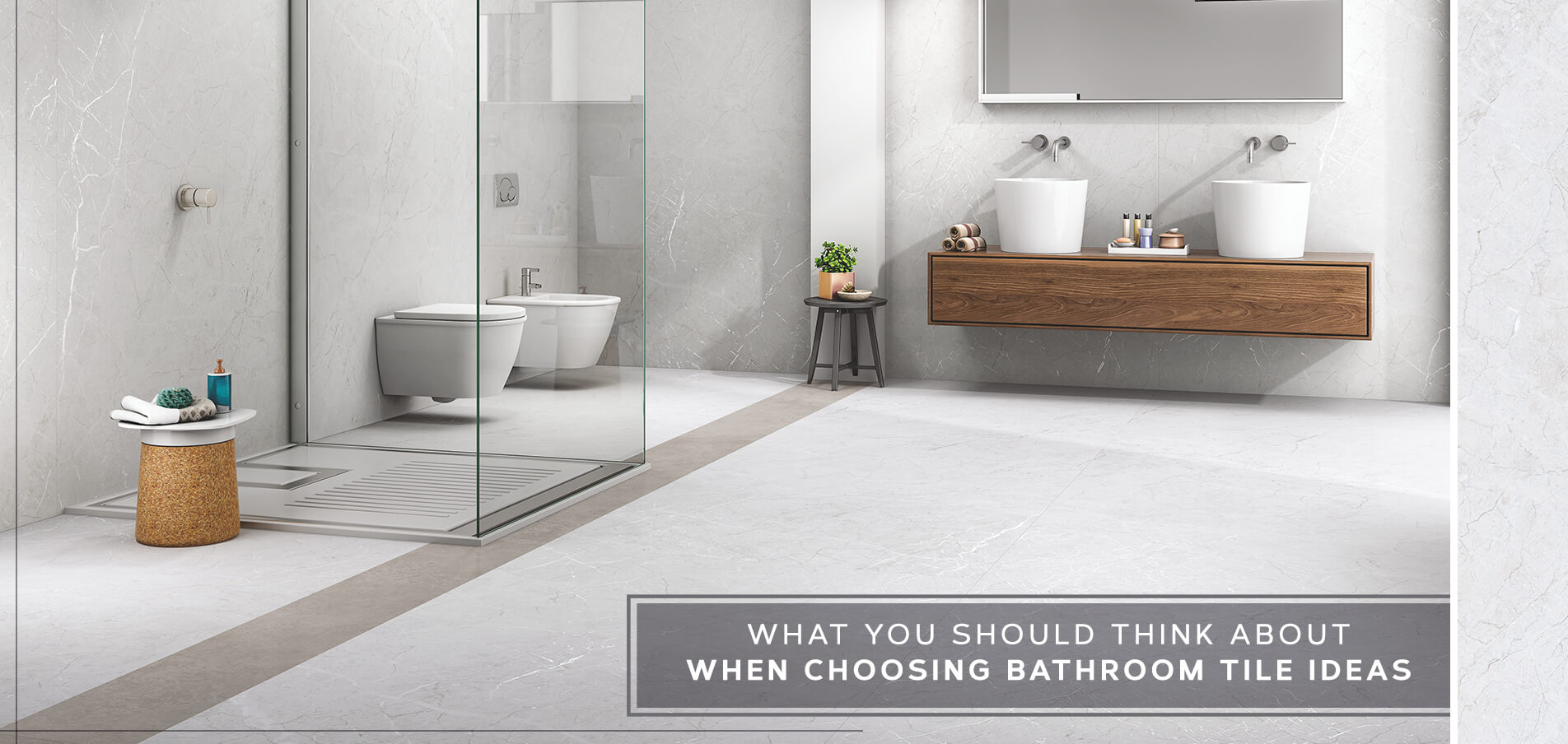 Choosing Bathroom Tile Ideas: What You Should Think About