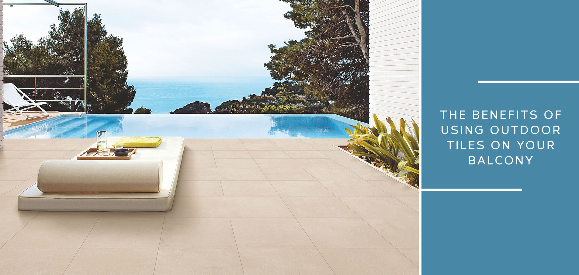 The benefits of using outdoor tiles on your balcony