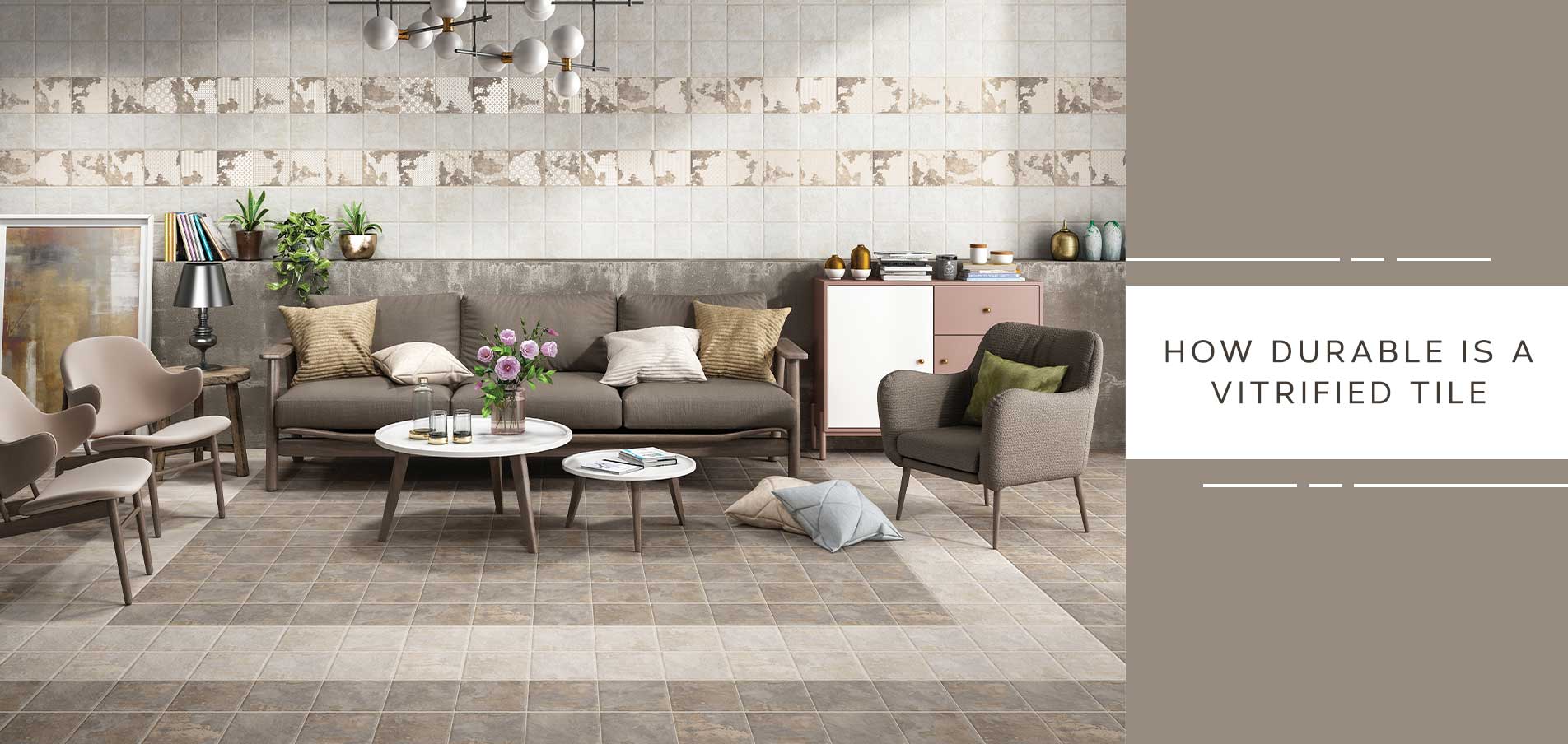 Uncover the Durability of Vitrified Tiles by Simpolo