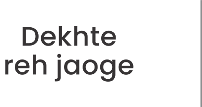 dekhte reh jaoge